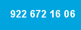 922 672 16 06